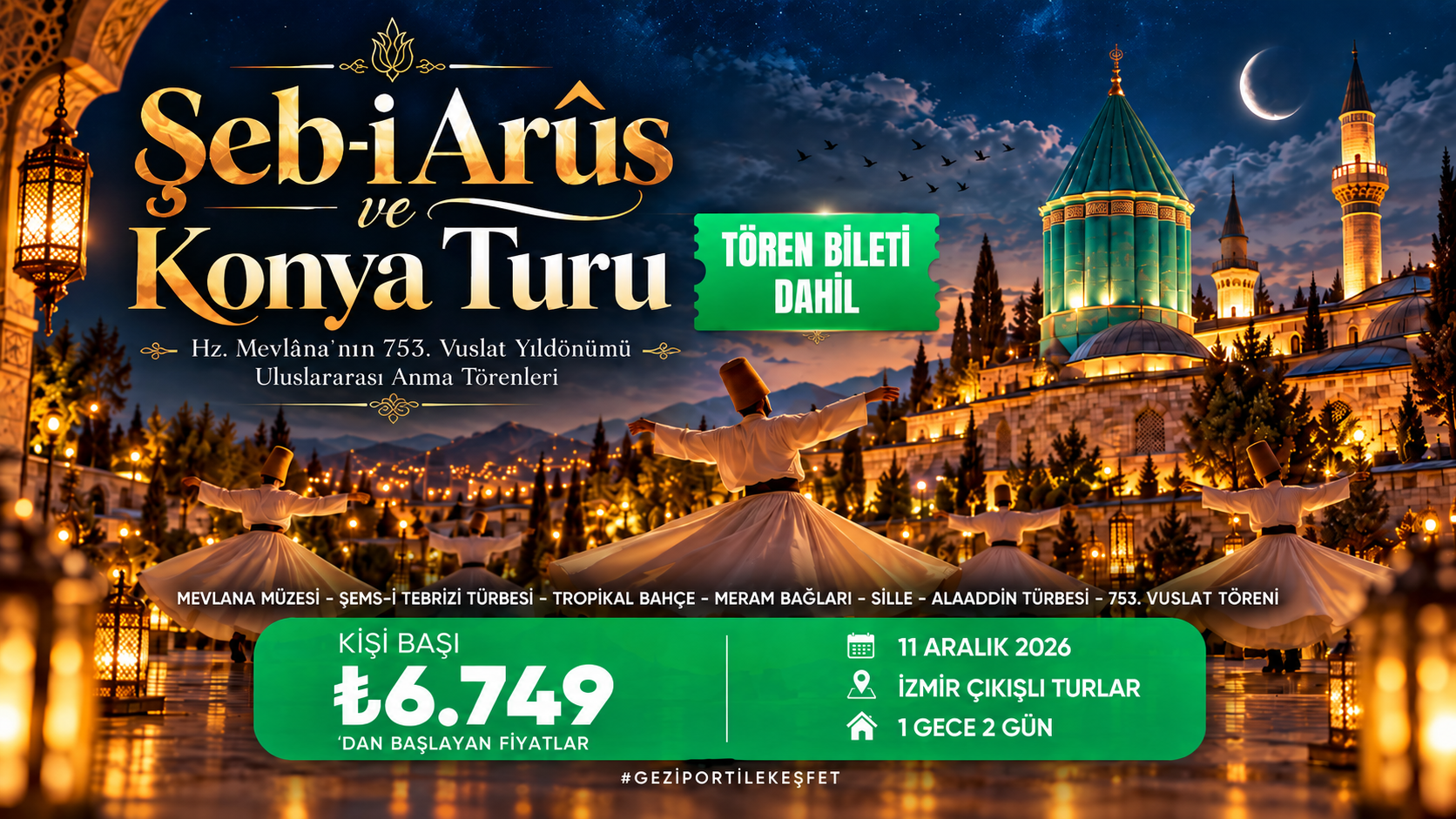 İzmir Çıkışlı  1 Gece Konaklamalı Konya ve ŞEB-İ ARUS Turu